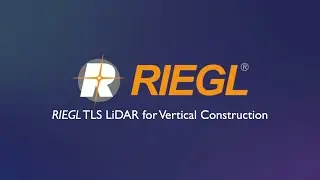 RIEGL USA at XYHT 2020 - Terrestrial LiDAR for Vertical Construction. 04/20