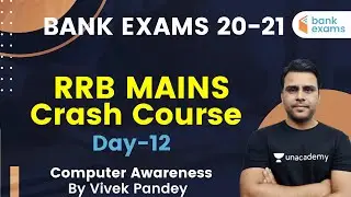 9:00 PM - All Bank Exam | Computer Awareness by Vivek Pandey | RRB Mains Crash Course (Day-12)