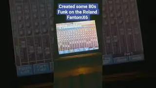 Created some 80s funk on the Roland FantomX6