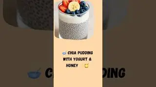 Chia Pudding with Yogurt & Honey | Healthy Breakfast in 5 Minutes #healthyeating #easyrecipes