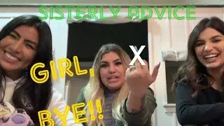 She Bought My Man A Gift | Sisterly Advice | Andesa Sisters