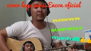 terhanyut dalam kemesraan cover encon oficial