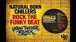 Rock The Funky Beats The Natural Born Chillers - Urban Takeover Remix (Official Video) #drumandbass