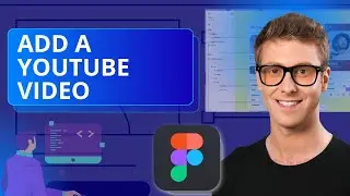 Как добавить видео с YouTube в Figma | Полное руководство 2026