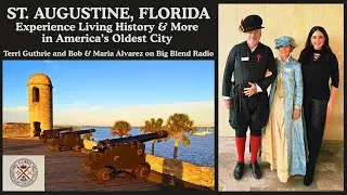 St. Augustine, Florida: Experience Living History and More in America’s Oldest City