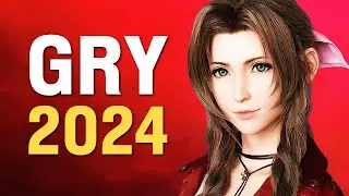NAJLEPSZE GRY 2024!