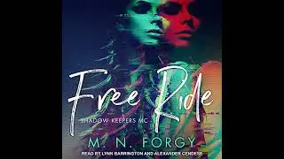 Free Ride by M. N. Forgy | Full Audiobook