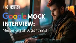 Mock Google Interview with a Tech Lead Manager on Graph Algorithms! #googleinterview
