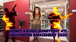HENRY KAISER QUARTERLY SHOW #11 : Headless Halloween 2025