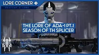 Lore of Ada-1 Part 1: Forges, and Artemis - Destiny Lore