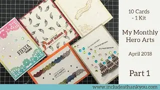10 Cards - 1 Kit | Hero Arts Monthly Card Kit | April 2018 | Part 1