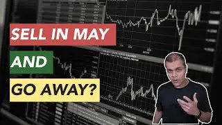 Sell in May and Go Away? 60% probability market will retest March low.