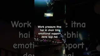 Work pressure itna hai ki chair bhi emotional support dene lagi hai corporate @mahakal_ram_video