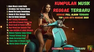 Reggae Full Album Indonesia Santai 🌴 Lagu Chill Cocok untuk Semua Waktu
