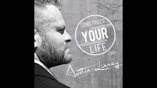 082 Austin Hartley: Take Control of Your Life and Live It Now
