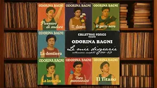 Le mie disgrazie (ALBUM COMPLETO - sfighe inedite 1968-1979) - Odorina Bagni