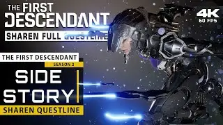 The First Descendant - Sharen Questline | Gameplay Walkthrough [4k UHD 60 FPS - PC] / No Commentary