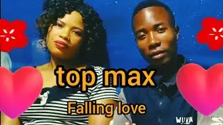 top max __ falling love 💕