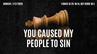 YOU CAUSED MY PEOPLE TO SIN | Daily Bread | 1-27-24