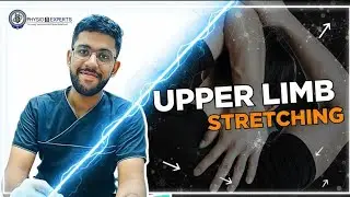 Upper Limb Muscle Stretching Exercise ! Physiotherapy guide
