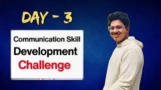 Day-3 | Communication Skill Development Challenge (Spoken Part)