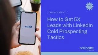 5x Your Leads w/ THESE LinkedIn Cold Prospecting Tactics