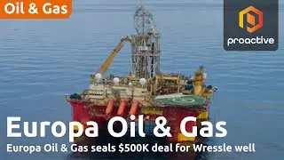 Europa Oil & Gas CEO on US$500,000 revenue swap deal for Wressle well
