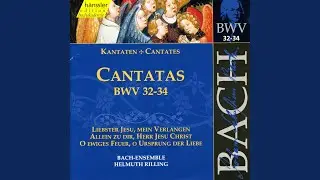 Liebster Jesu, mein Verlangen, BWV 32: Aria: Liebster Jesu, mein Verlangen (Soprano)