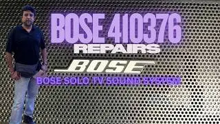 BOSE SOLO TV SOUND SYSTEM 410376 REPAIRS