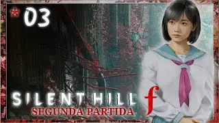 SILENT HILL f | 2&ordf; RUN | CAP. 3: TERCERA FOTO Y EL INSTITUTO