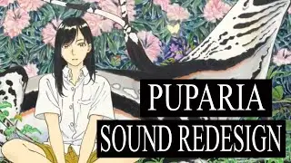 Puparia | Sound Redesign