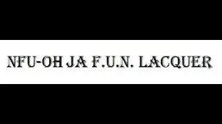 Nfu-Oh ja F.U.N. Lacquer
