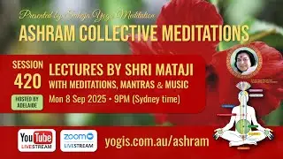 Ashram Meditation-ADL | 420 Lectures by Shri Mataji | Mon 08/09/2025