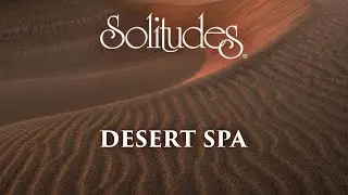 Dan Gibson&rsquo;s Solitudes - Desert Solitude | Desert Spa