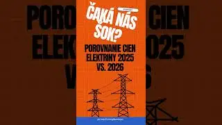 Cena elektriny 2026: Čak&aacute; n&aacute;s &scaron;ok? Porovnanie cien elektriny 2025 vs 2026 (Anal&yacute;za fakt&uacute;ry)