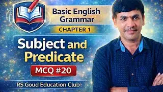Basic english grammar.chapter 1(subject and predicate MCQ 20)