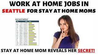 Work at Home Jobs in Seattle for Stay at Home Moms