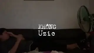 Không - Uzic (official lyric video)