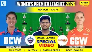 GG vs DC Dream11, GG-W vs DC-W Dream11 Team , Gujarat Giant vs Delhi Capitals Women 17TH WPL Match