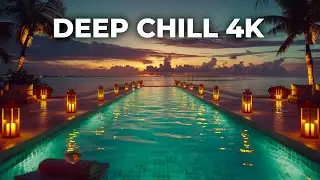 Deep House Chill Mix 🌴 Infinity Pool Sunset 4K [Relaxing Background Music for TV]