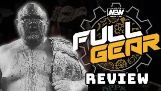 AEW FULL GEAR FULL SHOW REVIEW | Ruthless Discussion #6 - @HeyItsTempest @SatNextTo 
