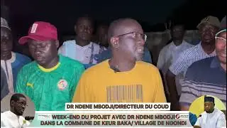 WEEK-END DU PROJET &Agrave; KEUR BAKA AVEC DR NDENE MBODJI 