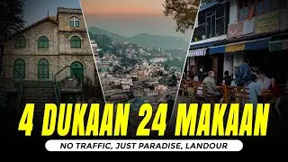 4 Dukan 24 Makan - Landour (Mussoorie) History | Full Vlog #vlog