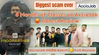 AccioJob Review After 8 Months | MERN Full Stack Noida