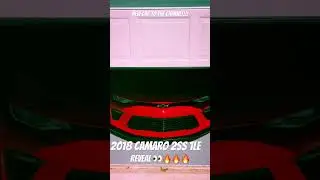 2018 Camaro 2SS 1LE Reveal!!!