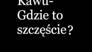 KaWu-Gdzie To Szczescie