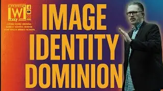 Image. Identity. Dominion. | Pastor Chris Appleton | LWCOPA