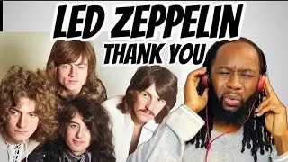 LED ZEPPELIN Thank you Music Reaction - This is so good! First time hearing