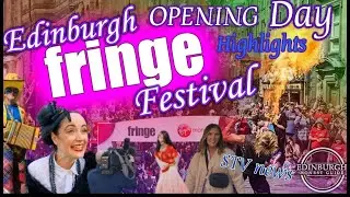 Opening day of The Edinburgh Finge festival 2022 - highlights, Interviews, performances and More!!