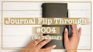 Traveler's Notebook Journal Flip Through #004 | No Talking